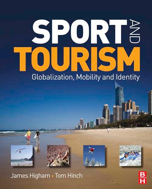 Sport and Tourism by James Higham, Tom Hinch