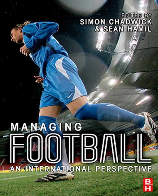 Managing Football by Sean Hamil, Simon Chadwick