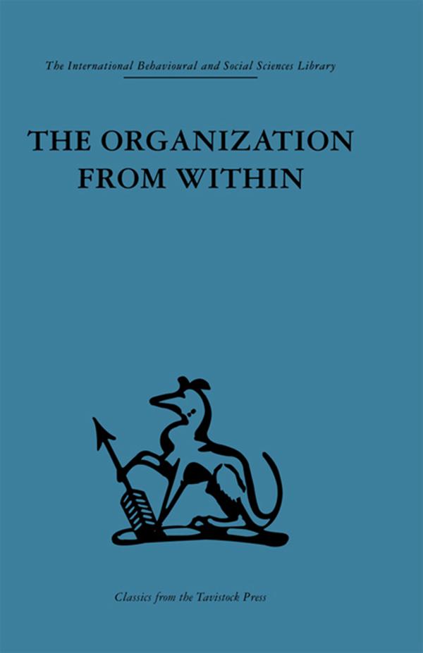 The Organization from Within by Cyril Sofer