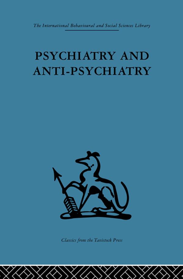 Psychiatry and Anti-Psychiatry by David Cooper