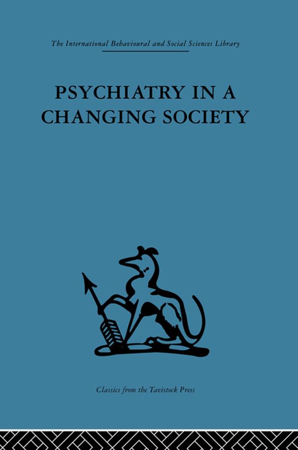 Psychiatry in a Changing Society by G. S. Prince, S. H. Foulkes