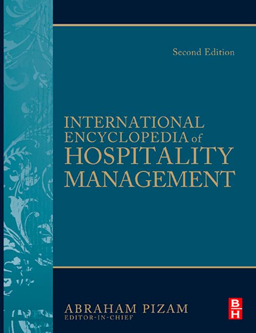 International Encyclopedia of Hospitality Management by Abraham Pizam