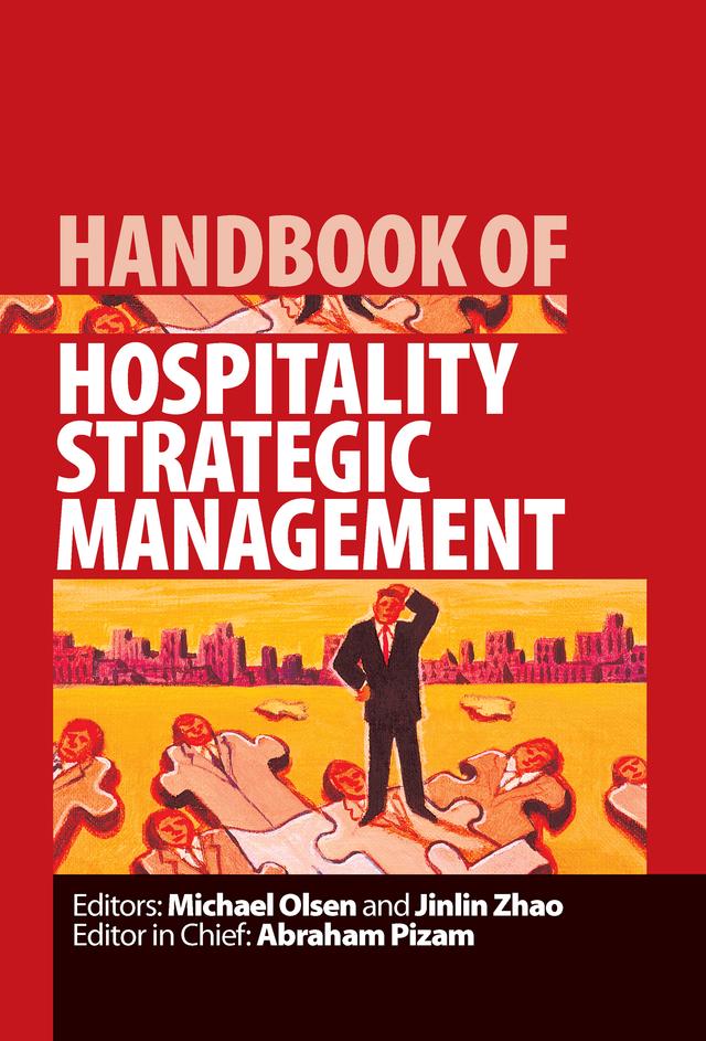 Handbook of Hospitality Strategic Management by Jinlin Zhao, Michael Olsen