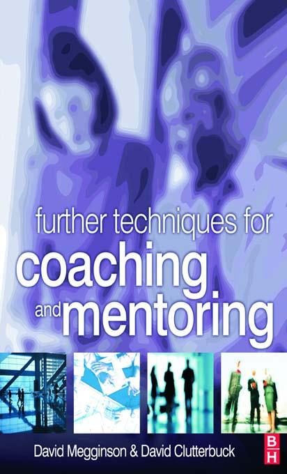 Further Techniques for Coaching and Mentoring by David Megginson