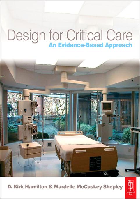 Design for Critical Care by D. Kirk Hamilton, Mardelle McCuskey Shepley