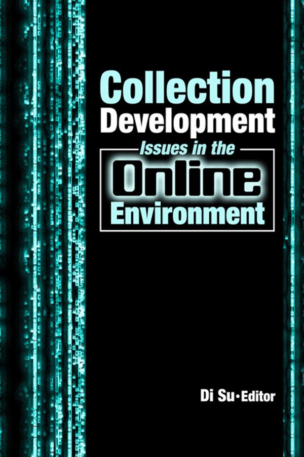 Collection Development Issues in the Online Environment by Di Su