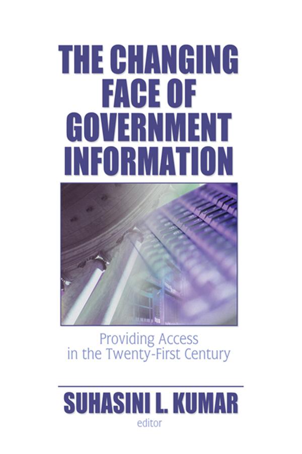 The Changing Face of Government Information by Suhasini L. Kumar