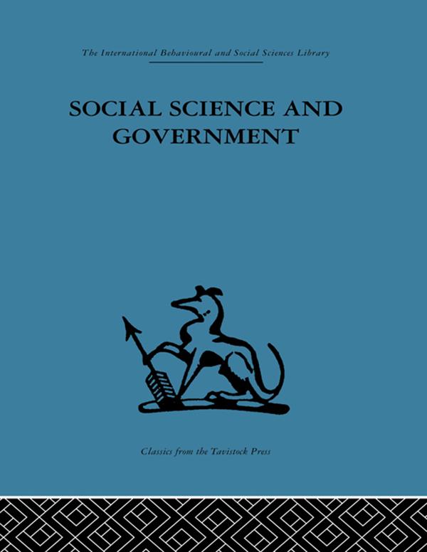 Social Science and Government by A. B. Cherns, R. Sinclair, W. I. Jenkins