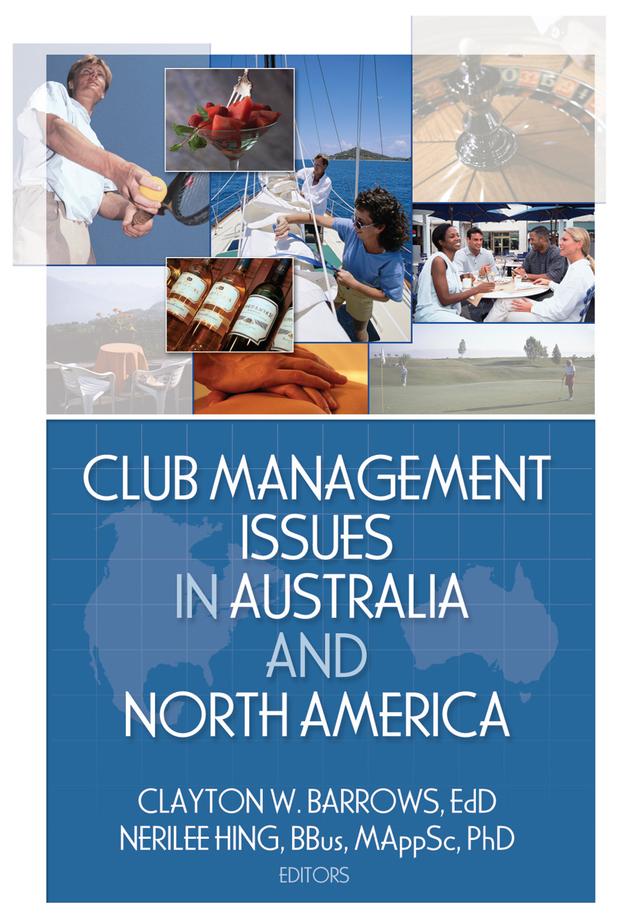 Club Management Issues in Australia and North America by Clayton W. Barrows, Nerilee Hing