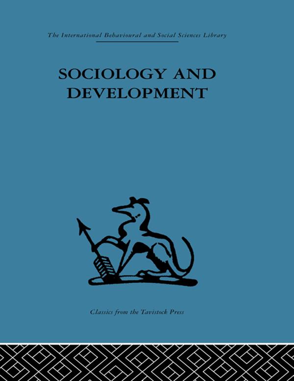Sociology and Development by Emanuel De Kadt, Gavin Williams