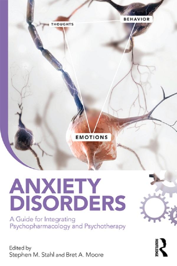 Anxiety Disorders by Bret A. Moore, Stephen M. Stahl