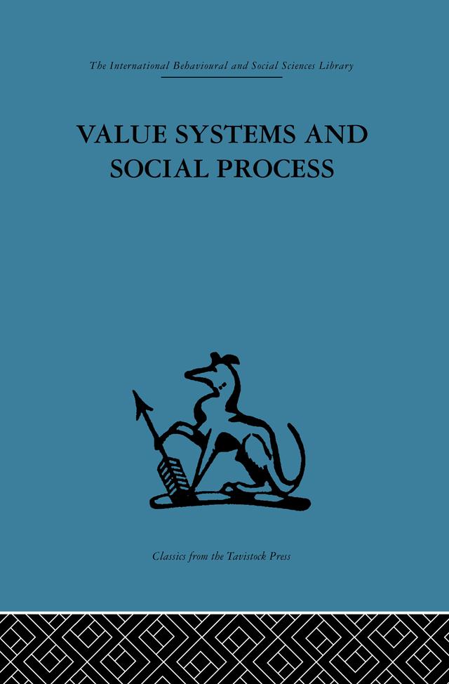 Value Systems and Social Process by Geoffrey Vickers