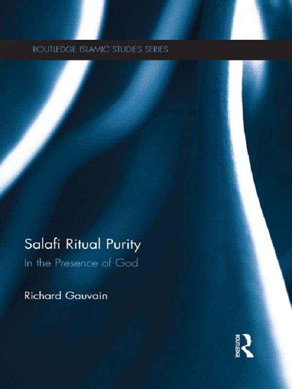Salafi Ritual Purity by Richard Gauvain