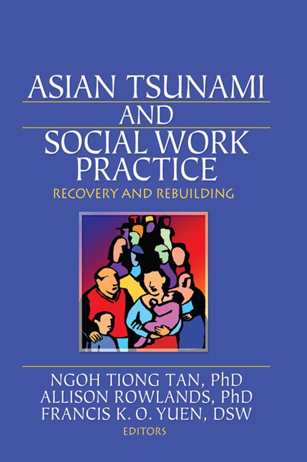 Asian Tsunami and Social Work Practice by Allison Rowlands, Frances K. O. Yuen, Ngoh Tiang Tan