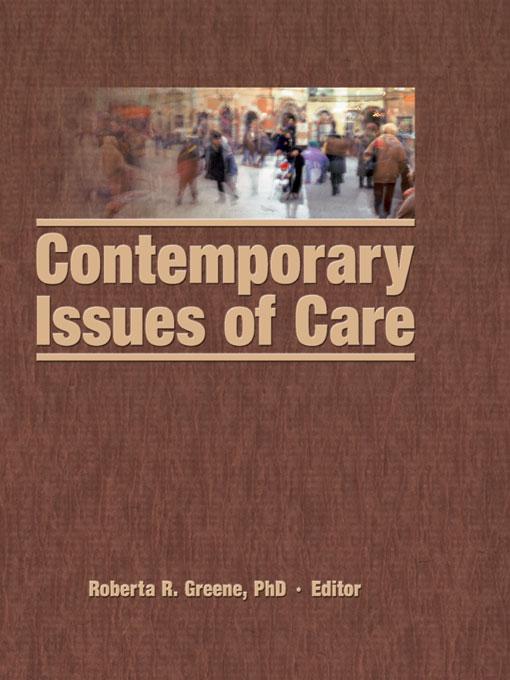 Contemporary Issues of Care by Roberta R. Greene