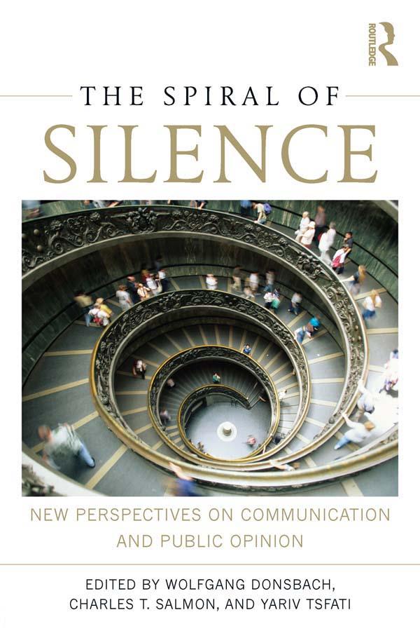 The Spiral of Silence by Charles T. Salmon, Wolfgang Donsbach, Yariv Tsfati
