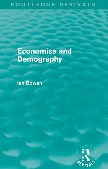 Economics and Demography (Routledge Revivals) by Ian Bowen