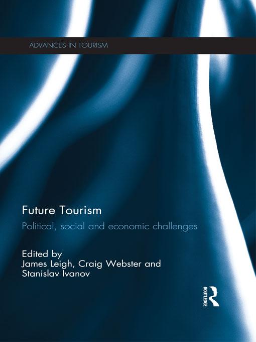 Future Tourism by Craig Webster, James Leigh, Stanislav Ivanov