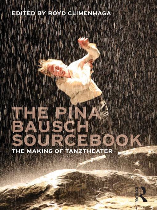 The Pina Bausch Sourcebook by Royd Climenhaga