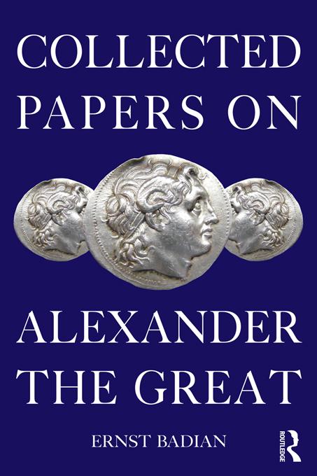 Collected Papers on Alexander the Great by Ernst Badian