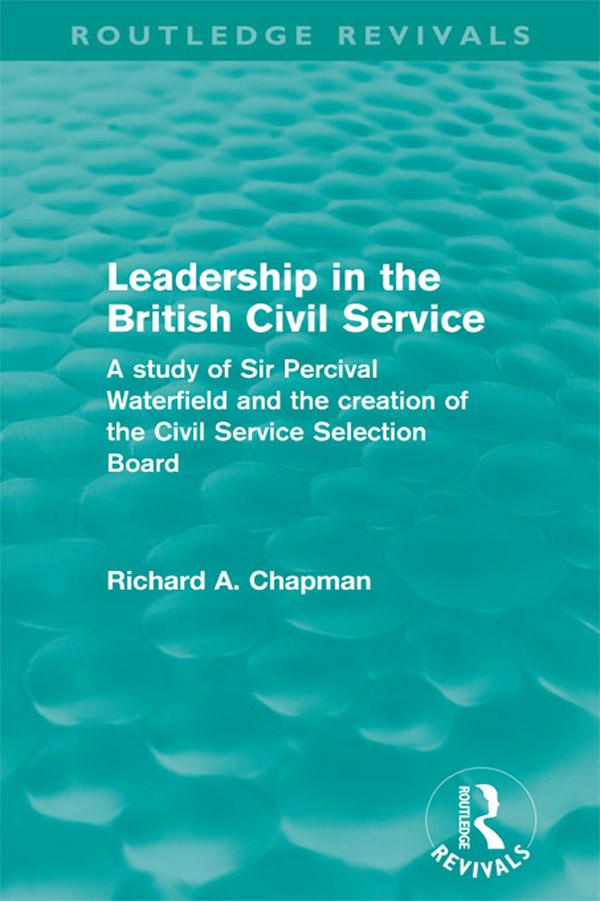 Leadership in the British Civil Service (Routledge Revivals)