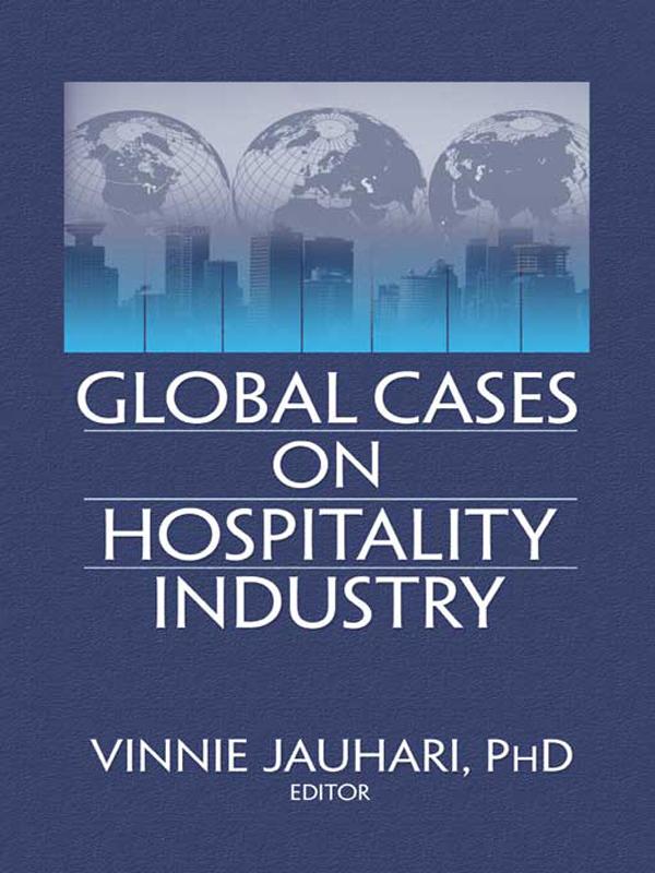 Global Cases on Hospitality Industry by Timothy L. G. Lockyer