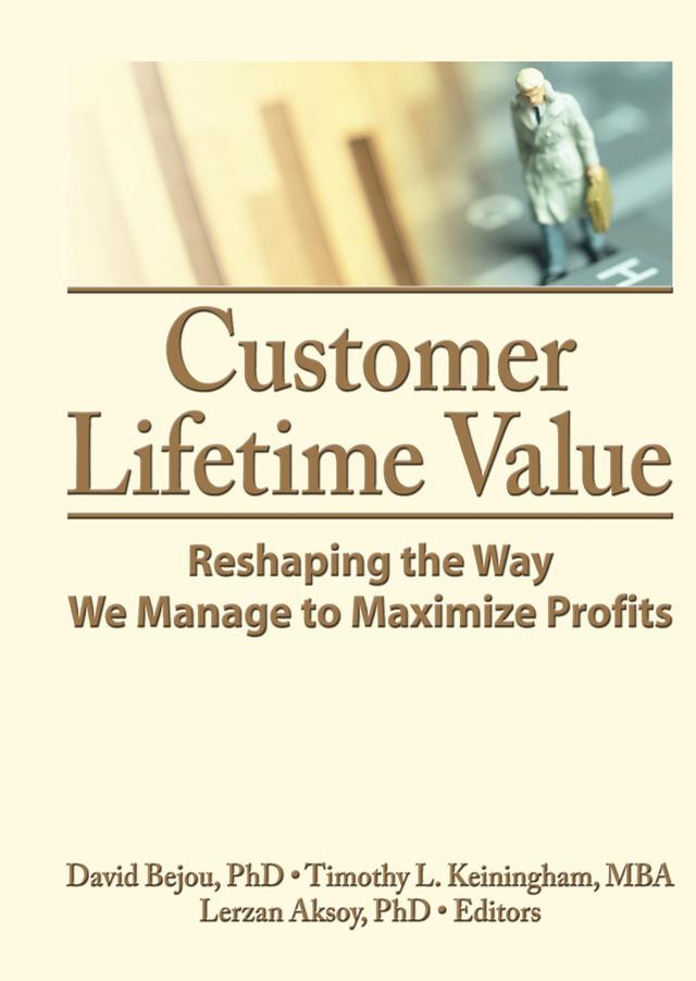Customer Lifetime Value by David Bejou, Lerzan Aksoy, Timothy L. Keningham