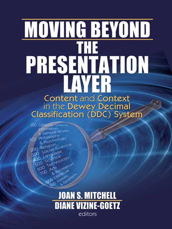 Moving Beyond the Presentation Layer by Diane Vizine-Goetz, Joan S. Mitchell