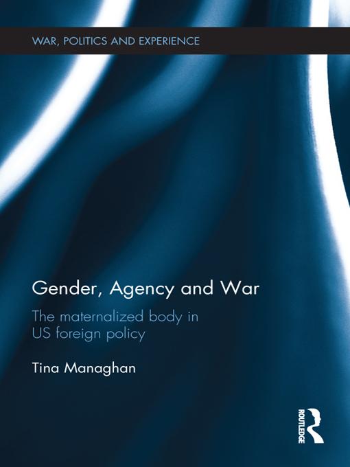 Gender, Agency and War by Tina Managhan