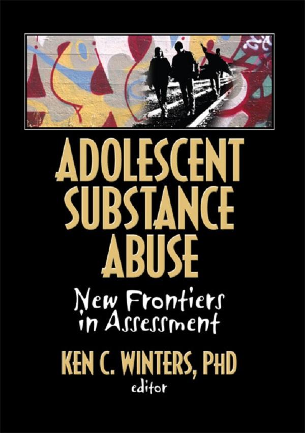 Adolescent Substance Abuse by Ken Winters C