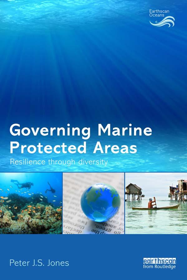 Governing Marine Protected Areas by Peter Jones