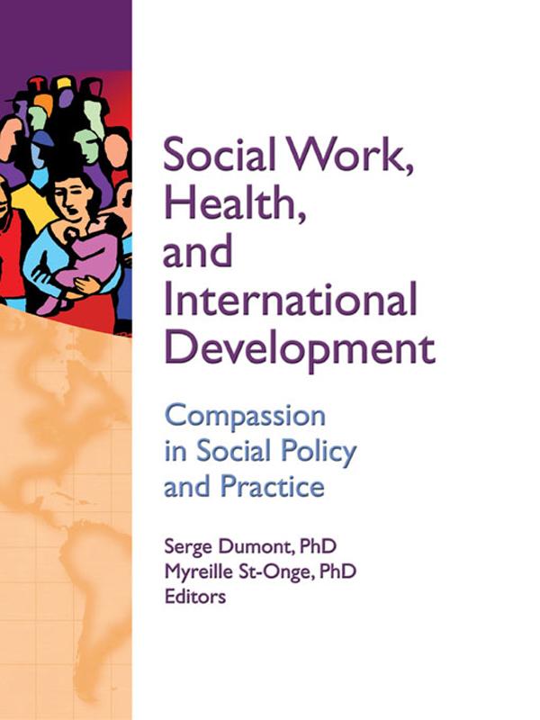 Social Work, Health, and International Development by Myreille St-Onge, Serge Dumont