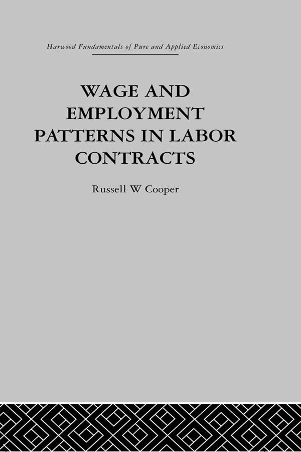 Wage & Employment Patterns in Labor Contracts by R. Cooper