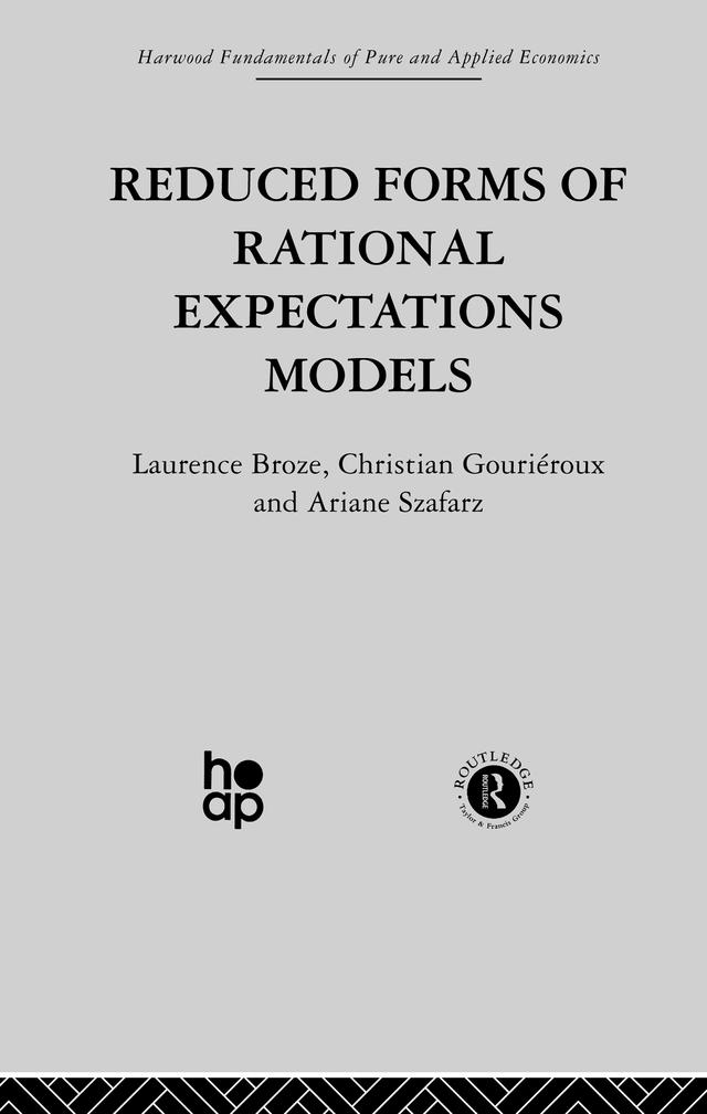 Reduced Forms of Rational Expectations Models by A. Szafarz, C. Gourieroux, L. Broze