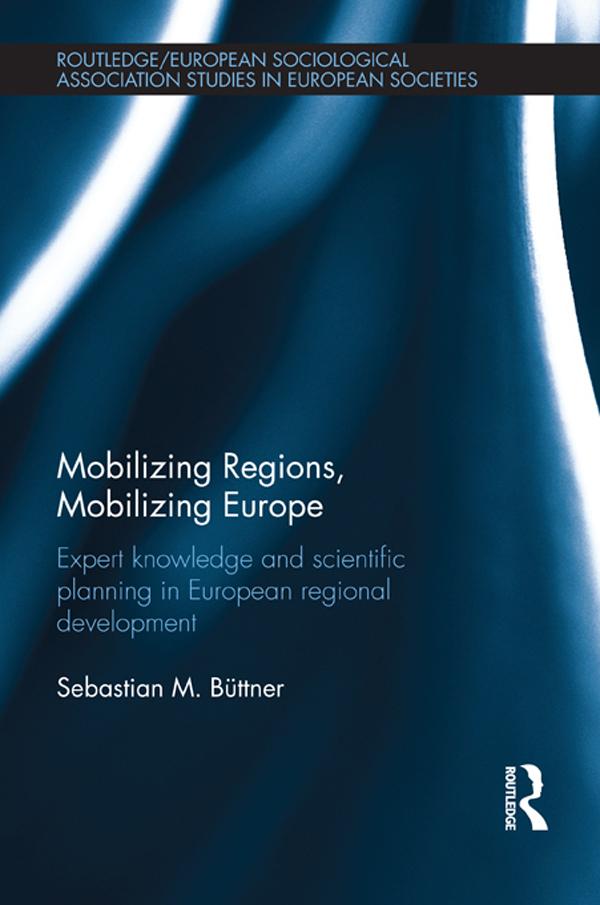 Mobilizing Regions, Mobilizing Europe by Sebastian M. Buettner