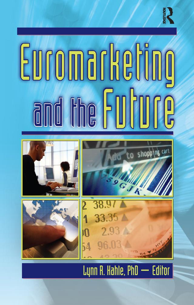 Euromarketing and the Future by Erdener Kaynak, Lynn R Kahle