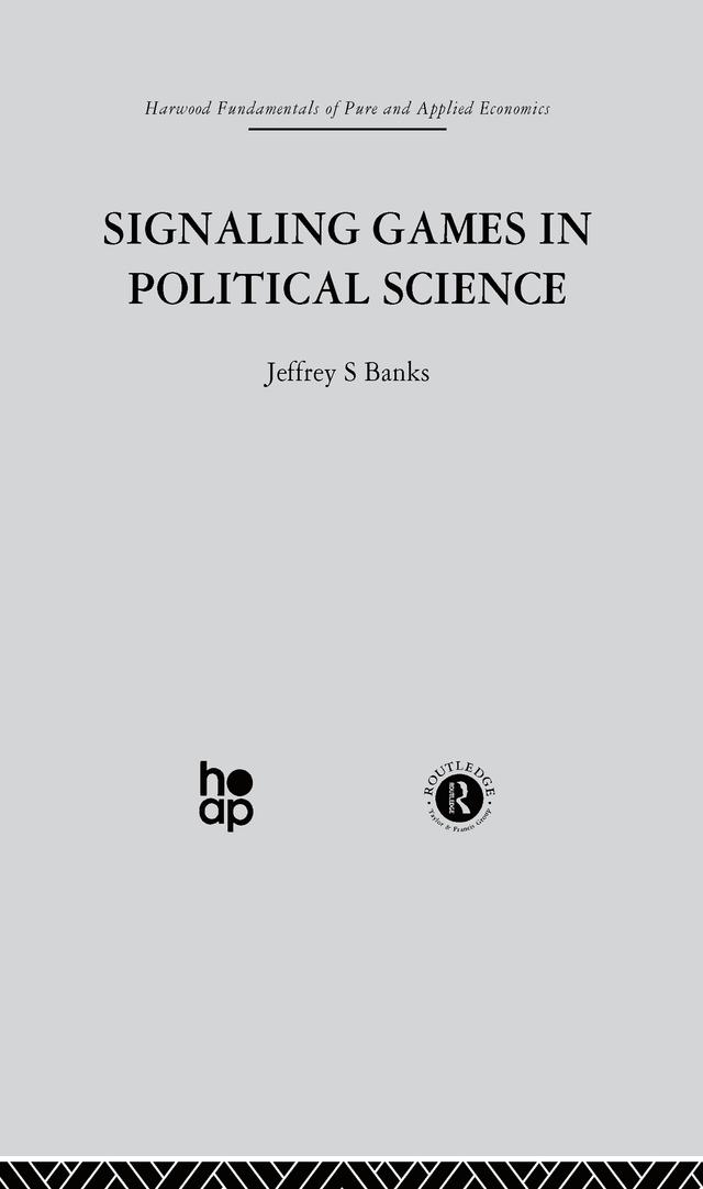 Signalling Games in Political Science by J. Banks