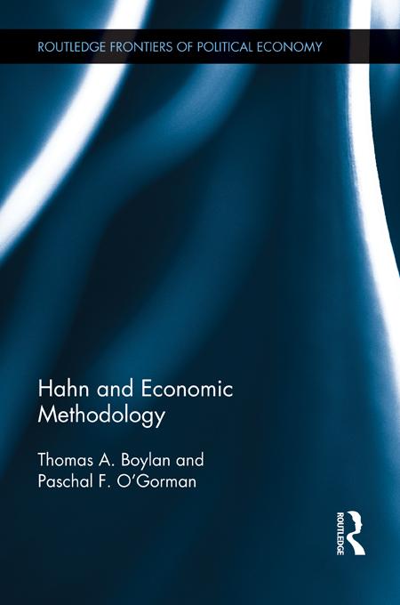 Hahn and Economic Methodology by Paschal O'Gorman, Thomas Boylan