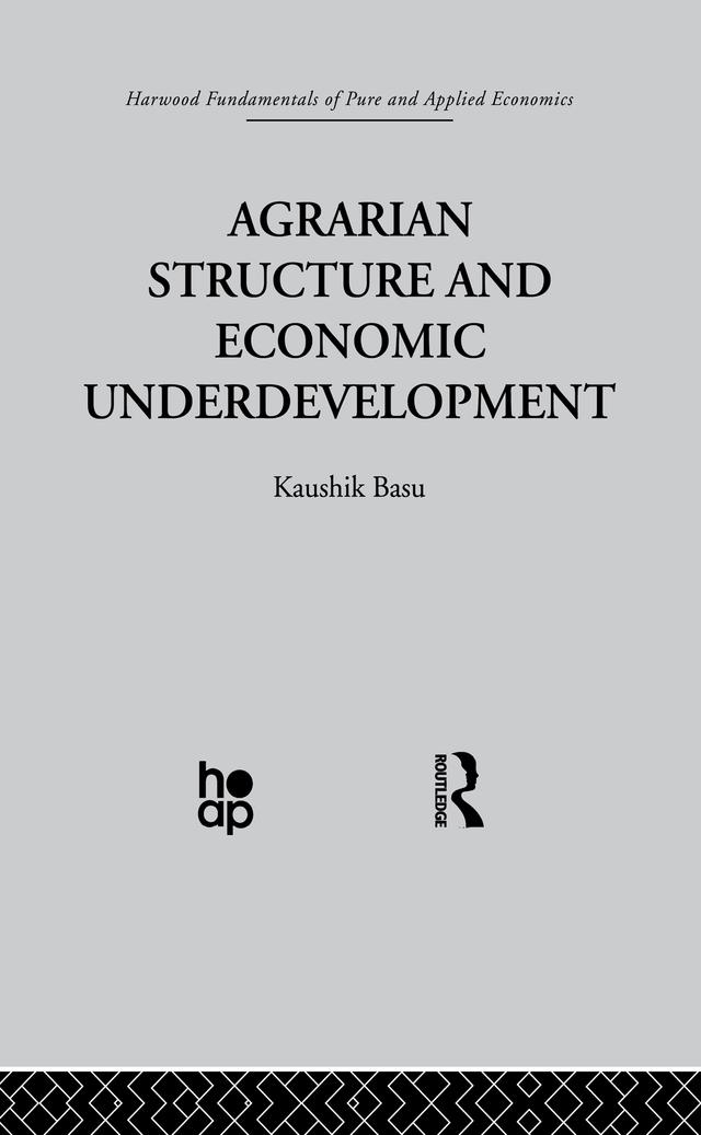 Agrarian Structure and Economic Underdevelopment by K. Basu