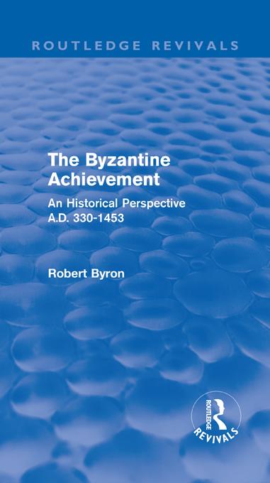 The Byzantine Achievement (Routledge Revivals)