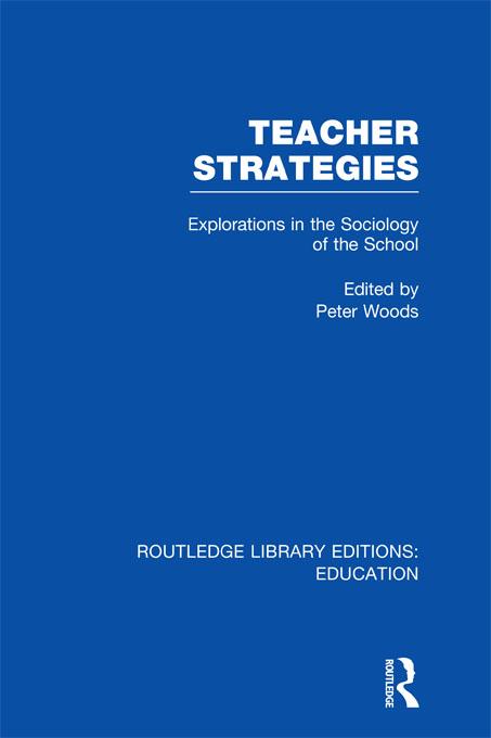 Teacher Strategies (RLE Edu L) by Peter Woods