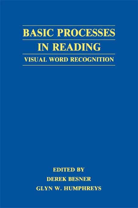 Basic Processes in Reading by Derek Besner, Glyn W. Humphreys