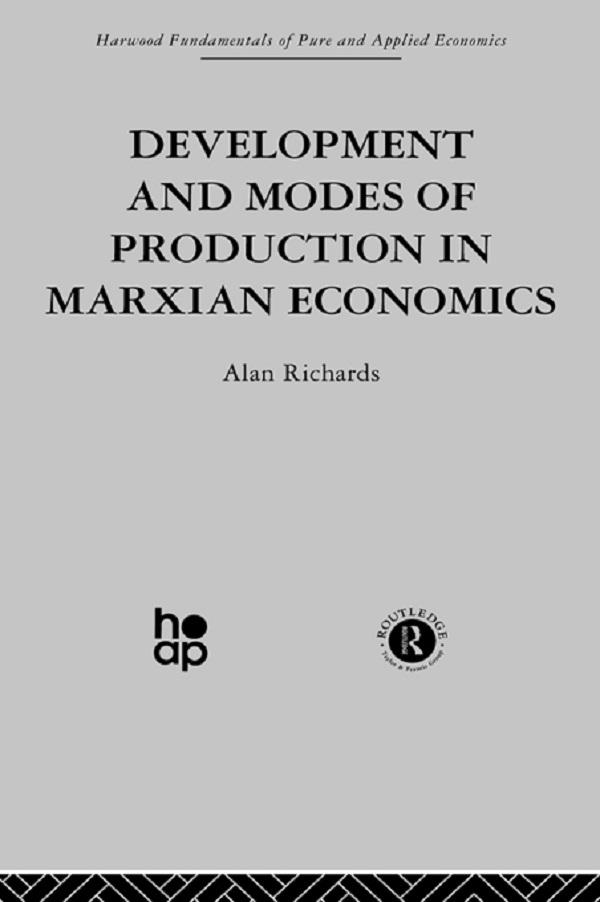 Development and Modes of Production in Marxian Economics by A. Richards