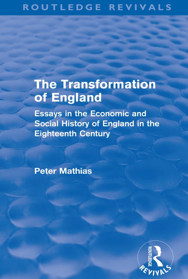 The Transformation of England (Routledge Revivals) by Peter Mathias