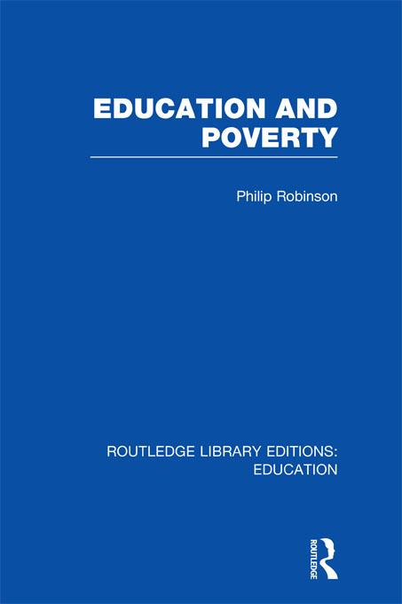 Education and Poverty (RLE Edu L) by Philip Robinson