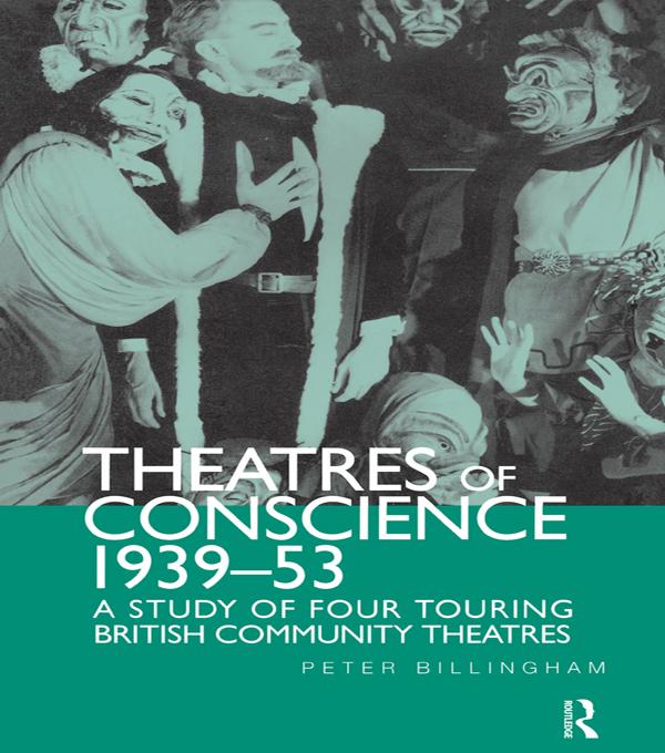 Theatre of Conscience 1939-53 by Peter Billingham