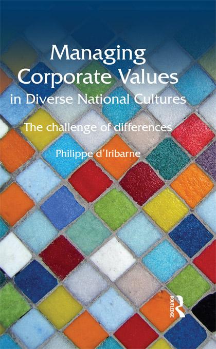 Managing Corporate Values in Diverse National Cultures by Philippe d'Iribarne
