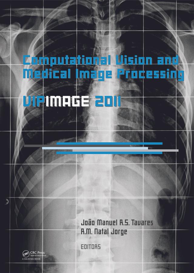 Computational Vision and Medical Image Processing: VipIMAGE 2011 by João Manuel R.S. Tavares, R.M. Natal Jorge