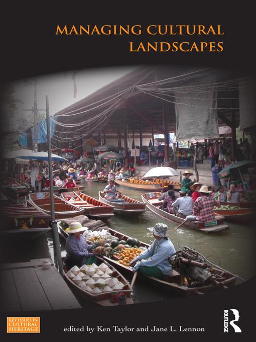 Managing Cultural Landscapes by Jane Lennon, Ken Taylor