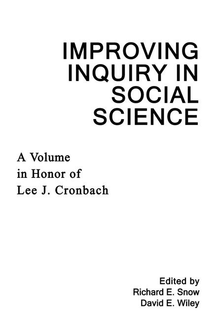 Improving Inquiry in Social Science by David E. Wiley, Richard E. Snow